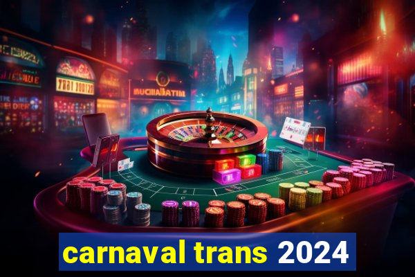 carnaval trans 2024